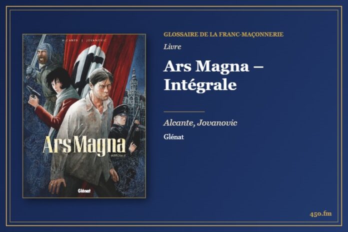 Ars Magna – Intégrale (Livre) – Glossaire de la franc-maçonnerie 450.fm