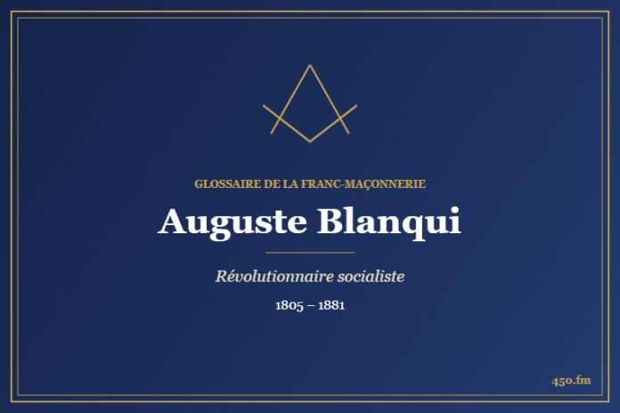 Auguste Blanqui (Personnalité) – Glossaire de la franc-maçonnerie 450.fm