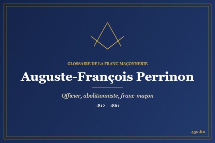 Auguste-François Perrinon (Personnalité) – Glossaire de la franc-maçonnerie 450.fm