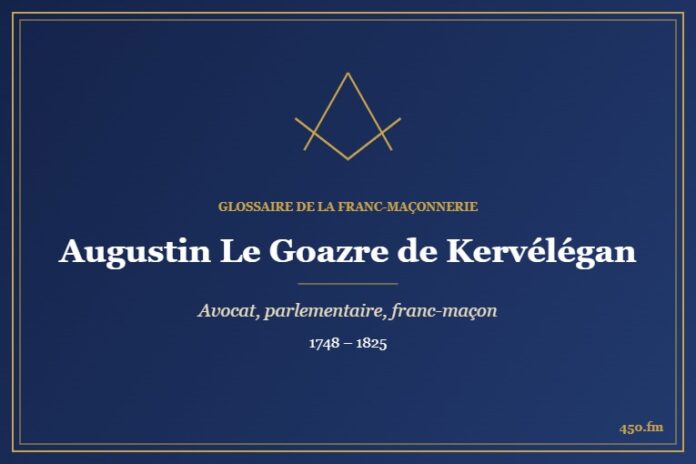Augustin Le Goazre de Kervélégan (Personnalité) – Glossaire de la franc-maçonnerie 450.fm
