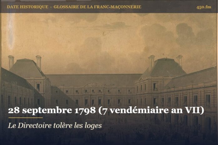 Autorisation des réunions maçonniques par le ministre de la Police Lecarlier, 28 septembre 1798 – date historique de la franc-maçonnerie – 450.fm