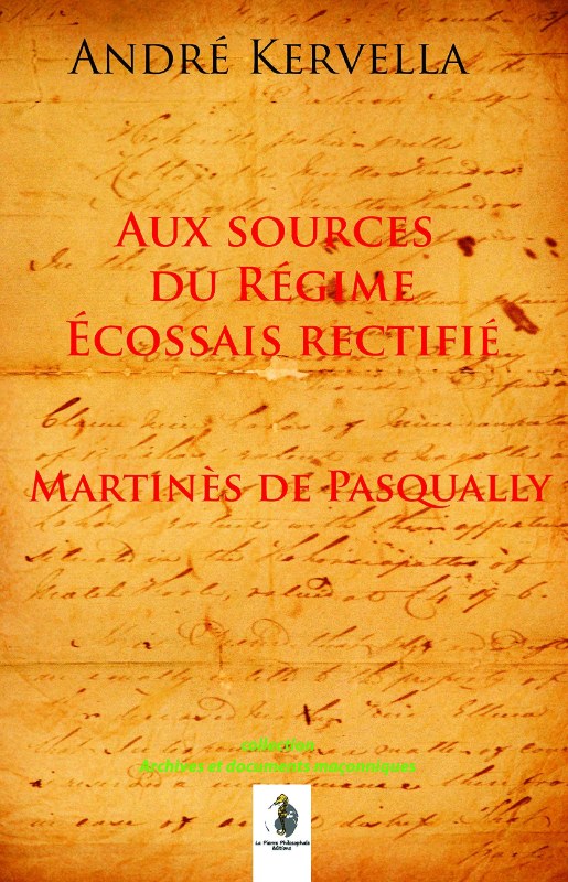 Couverture du livre Aux sources du Régime Écossais Rectifié&nbsp;: Martinès de Pasqually