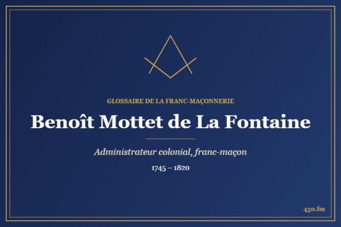 Benoît Mottet de La Fontaine (Personnalité) – Glossaire de la franc-maçonnerie 450.fm