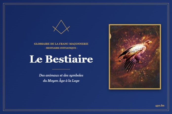 Le Bestiaire initiatique – Glossaire de la franc-maçonnerie 450.fm