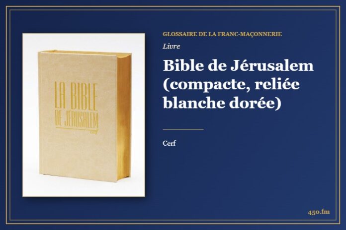 Bible de Jérusalem (compacte, reliée blanche dorée) (Livre) – Glossaire de la franc-maçonnerie 450.fm