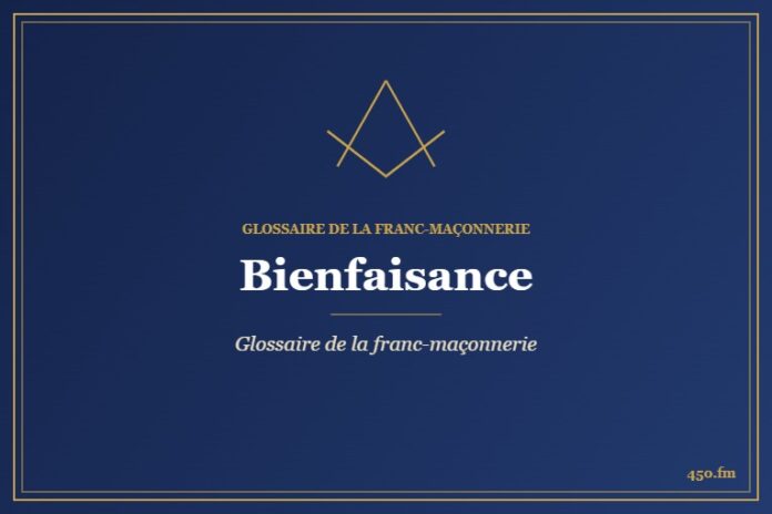 Bienfaisance – Glossaire de la franc-maçonnerie – 450.fm