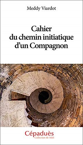 Couverture du livre Cahier du chemin initiatique d’un Compagnon