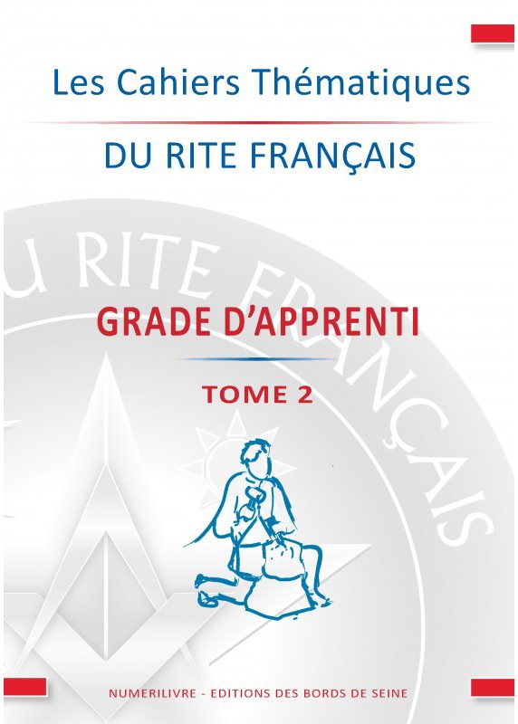 Couverture du livre Cahiers thématiques du Rite français&nbsp;: grade d’Apprenti – Tome 2