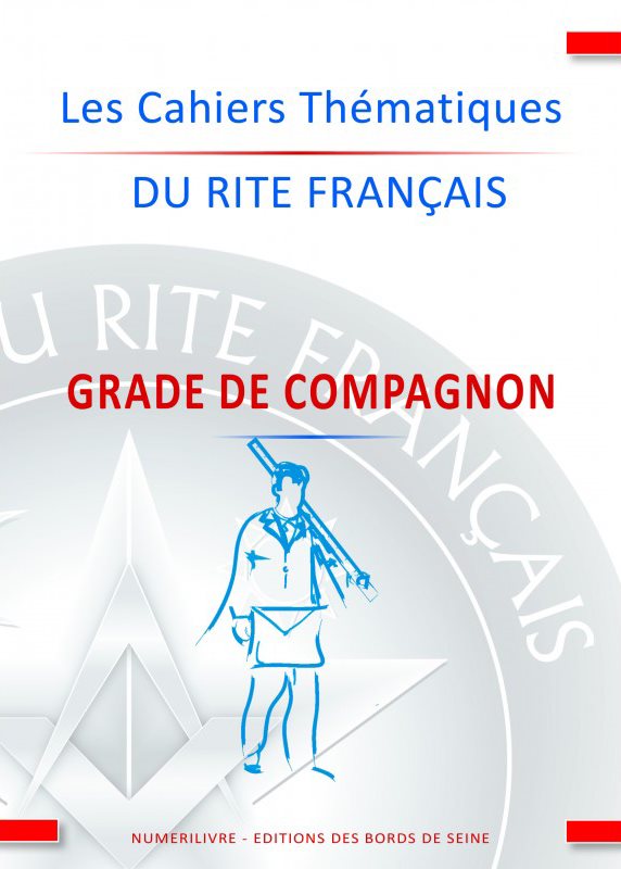 Couverture du livre Cahiers thématiques du Rite français&nbsp;: grade de Compagnon