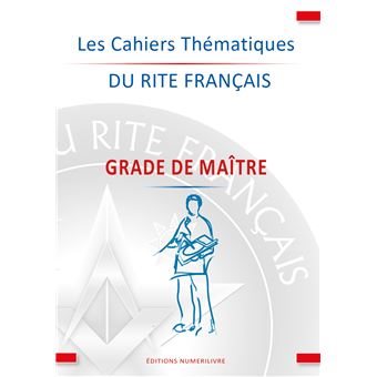 Couverture du livre Cahiers thématiques du Rite Français&nbsp;: le Maître