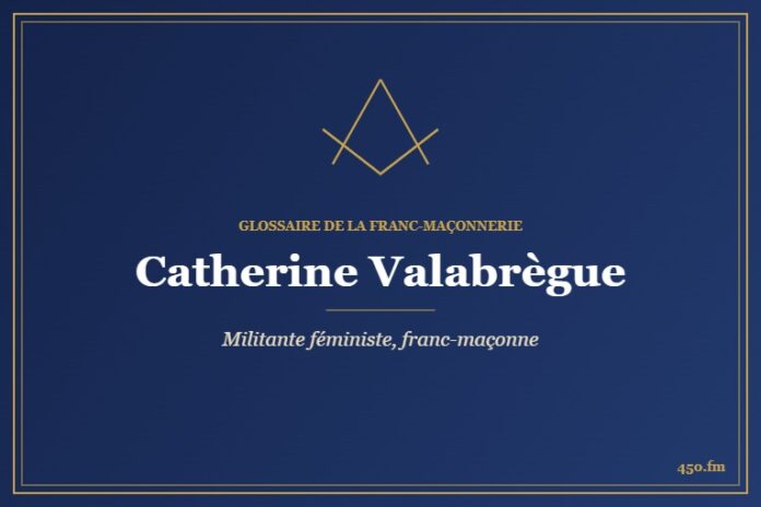 Catherine Valabrègue (Personnalité) – Glossaire de la franc-maçonnerie 450.fm