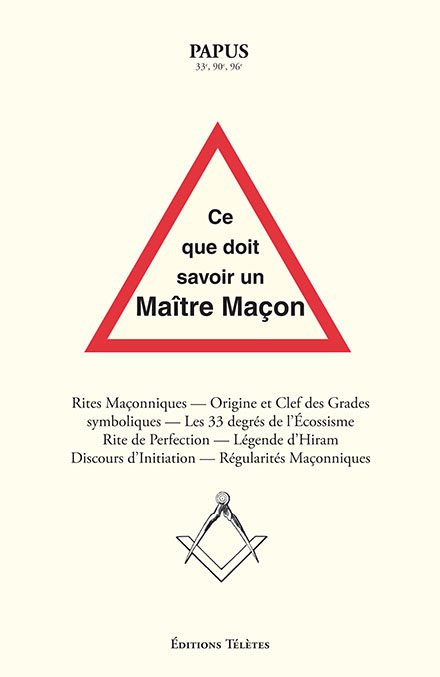 Couverture du livre Ce que doit savoir un Maître maçon