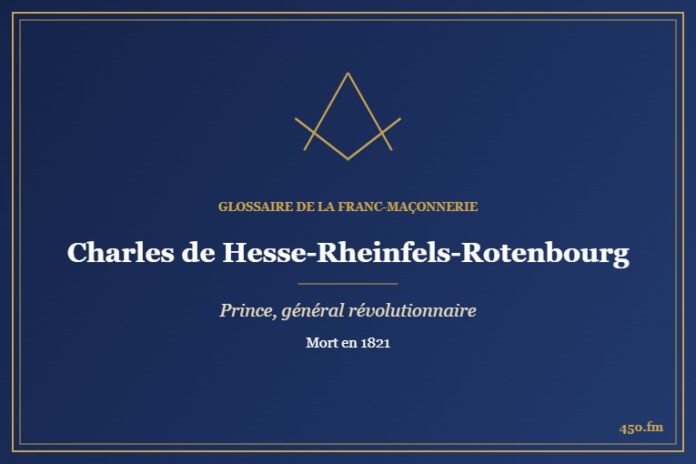 Charles de Hesse-Rheinfels-Rotenbourg (Personnalité) – Glossaire de la franc-maçonnerie 450.fm