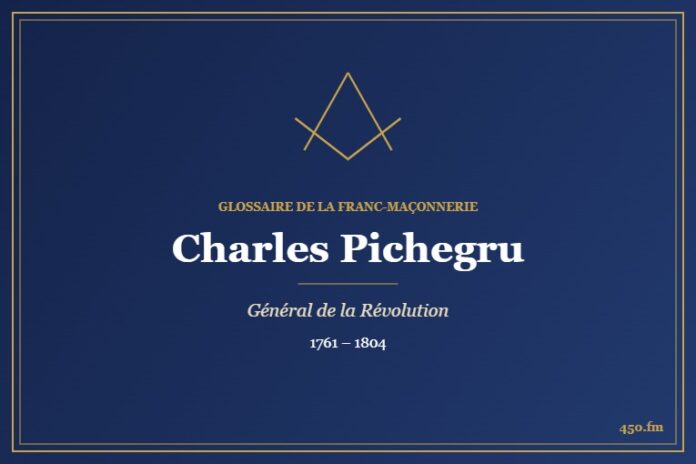 Charles Pichegru (Personnalité) – Glossaire de la franc-maçonnerie 450.fm