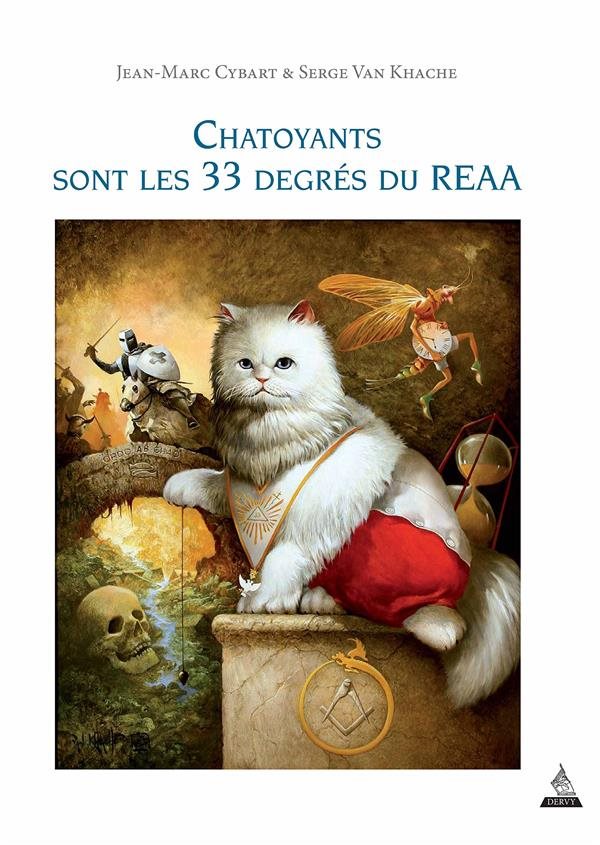 Couverture du livre Chatoyants sont les 33 degrés du R.E.A.A.