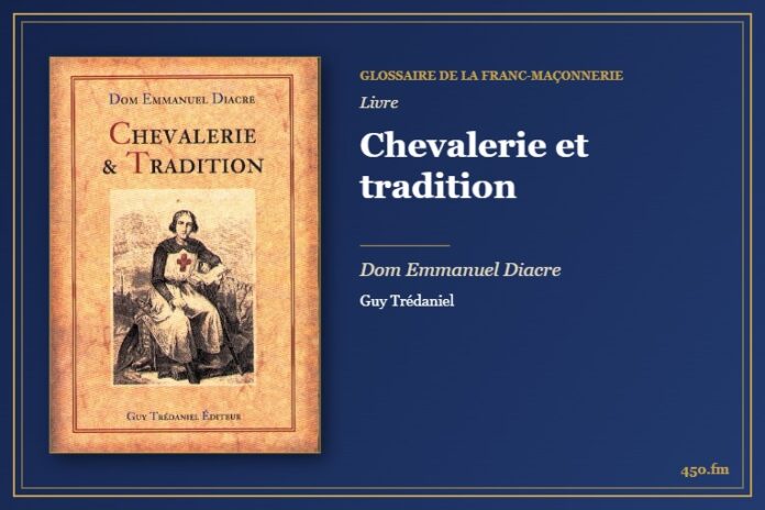 Chevalerie et tradition (Livre) – Glossaire de la franc-maçonnerie 450.fm