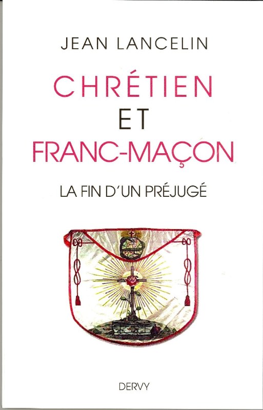 Couverture du livre Chrétien et franc-maçon – La fin d’un préjugé
