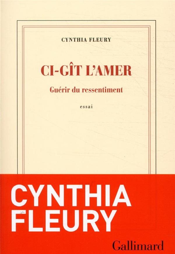 Couverture du livre Ci-gît l’amer – Guérir du ressentiment