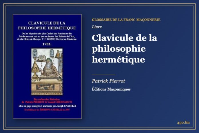 Clavicule de la philosophie hermétique (Livre) – Glossaire de la franc-maçonnerie 450.fm