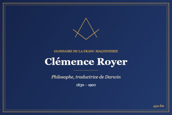 Clémence Royer (Personnalité) – Glossaire de la franc-maçonnerie 450.fm