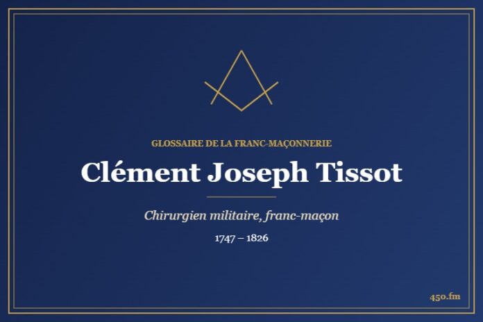 Clément Joseph Tissot (Personnalité) – Glossaire de la franc-maçonnerie 450.fm