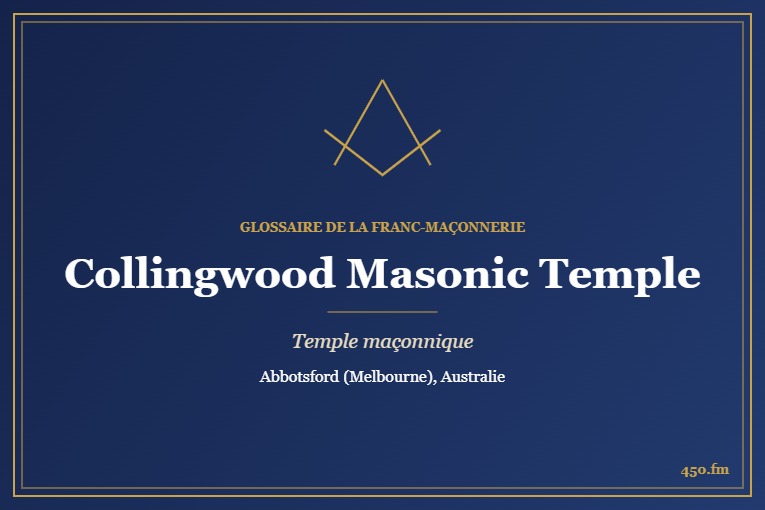 Collingwood United Masonic Temple, Abbotsford – temple maçonnique – Glossaire de la franc-maçonnerie 450.fm