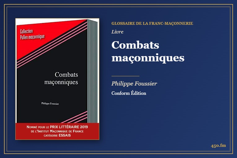 Combats maçonniques (Livre) – Glossaire de la franc-maçonnerie 450.fm