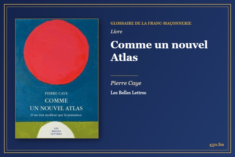 Comme un nouvel Atlas (Livre) – Glossaire de la franc-maçonnerie 450.fm