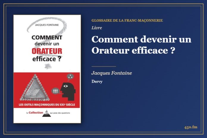 Comment devenir un Orateur efficace ? (Livre) – Glossaire de la franc-maçonnerie 450.fm