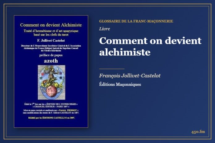 Comment on devient alchimiste (Livre) – Glossaire de la franc-maçonnerie 450.fm