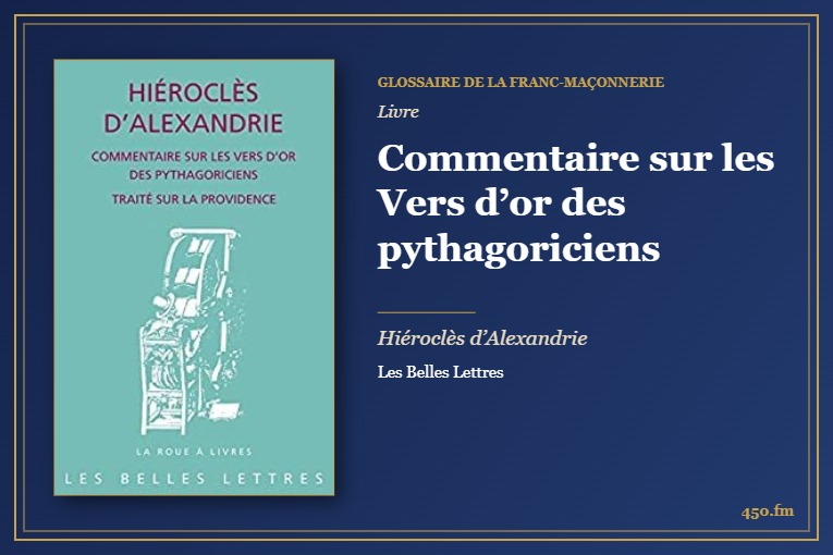 Commentaire sur les Vers d’or des pythagoriciens (Livre) – Glossaire de la franc-maçonnerie 450.fm