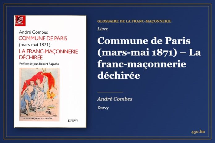 Commune de Paris (mars-mai 1871) – La franc-maçonnerie déchirée (Livre) – Glossaire de la franc-maçonnerie 450.fm