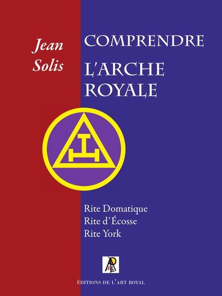 Couverture du livre Comprendre l’Arche Royale, 2e édition