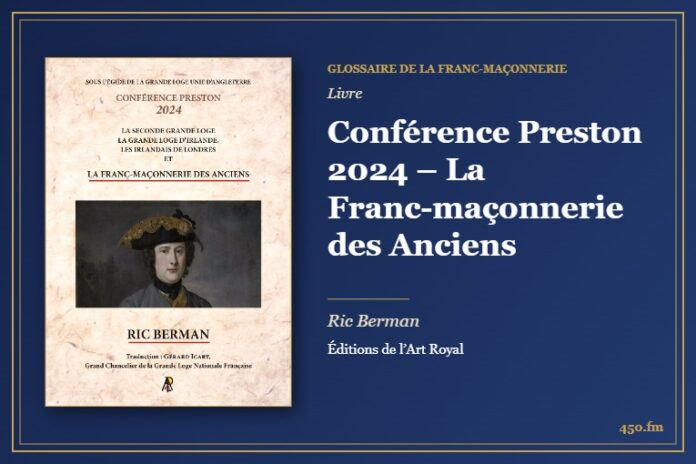 Conférence Preston 2024 – La Franc-maçonnerie des Anciens (Livre) – Glossaire de la franc-maçonnerie 450.fm