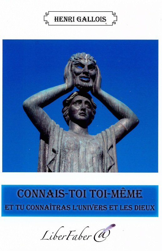 Couverture du livre Connais-toi toi-même et tu connaîtras l’univers et les dieux