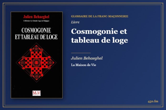 Cosmogonie et tableau de loge (Livre) – Glossaire de la franc-maçonnerie 450.fm