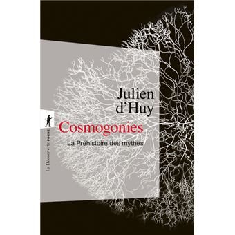 Couverture du livre Cosmogonies&nbsp;: la préhistoire des mythes