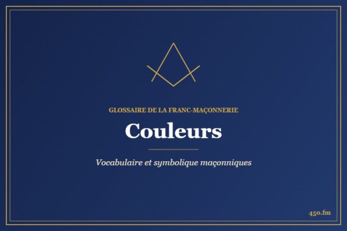 Couleurs – Glossaire de la franc-maçonnerie 450.fm