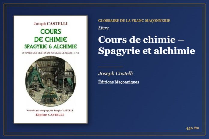Cours de chimie – Spagyrie et alchimie (Livre) – Glossaire de la franc-maçonnerie 450.fm