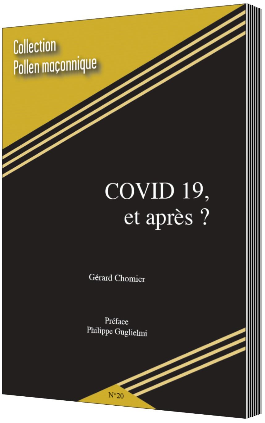 Couverture du livre Covid-19, et après&nbsp;? ou les premières leçons maçonniques tirées de la crise sanitaire