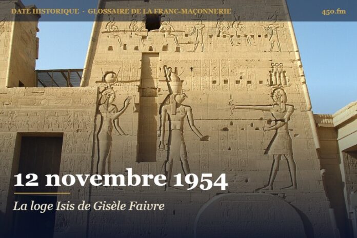 Création de la loge Isis de la GLFF à Paris, 12 novembre 1954 – date historique de la franc-maçonnerie – 450.fm