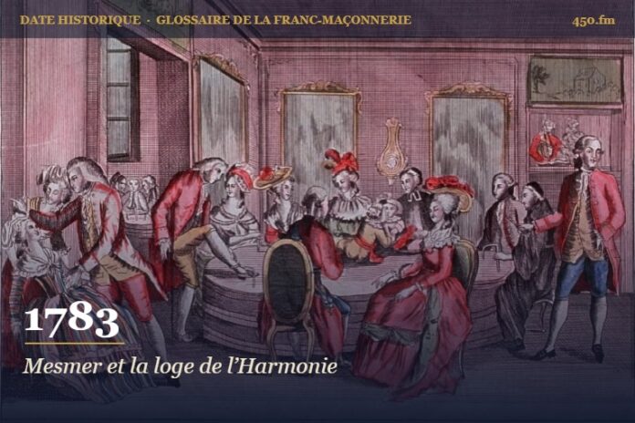 Création de la Société de l’Harmonie de Mesmer à Paris, 1783 – date historique de la franc-maçonnerie – 450.fm