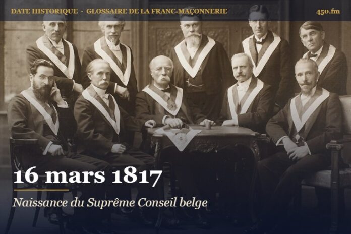 Création du Suprême Conseil des Pays-Bas à Bruxelles, 1817 – date historique de la franc-maçonnerie – 450.fm