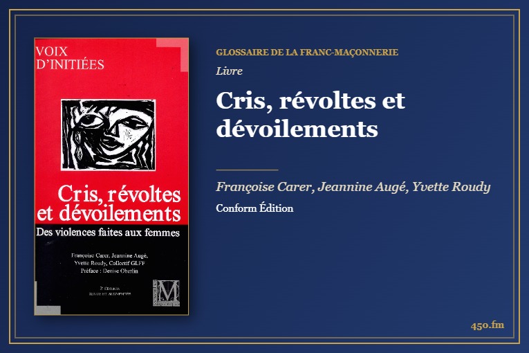 Cris, révoltes et dévoilements (Livre) – Glossaire de la franc-maçonnerie 450.fm