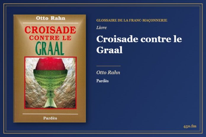 Croisade contre le Graal (Livre) – Glossaire de la franc-maçonnerie 450.fm