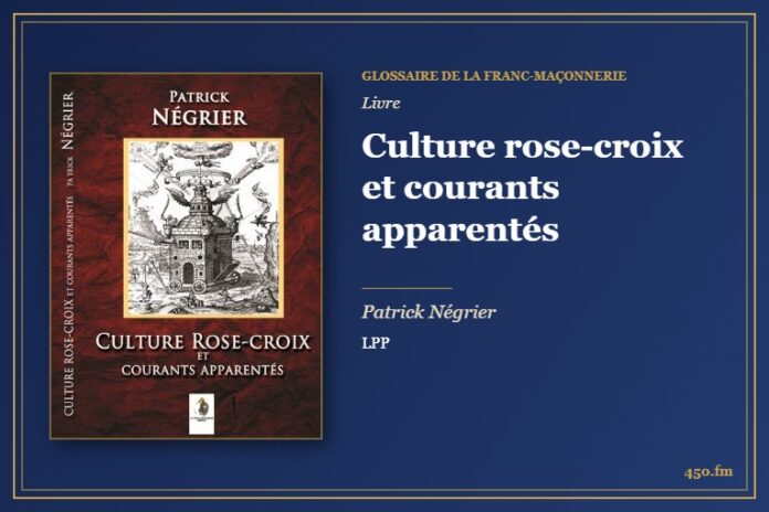 Culture rose-croix et courants apparentés (Livre) – Glossaire de la franc-maçonnerie 450.fm