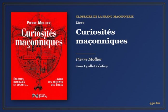 Curiosités maçonniques (Livre) – Glossaire de la franc-maçonnerie 450.fm