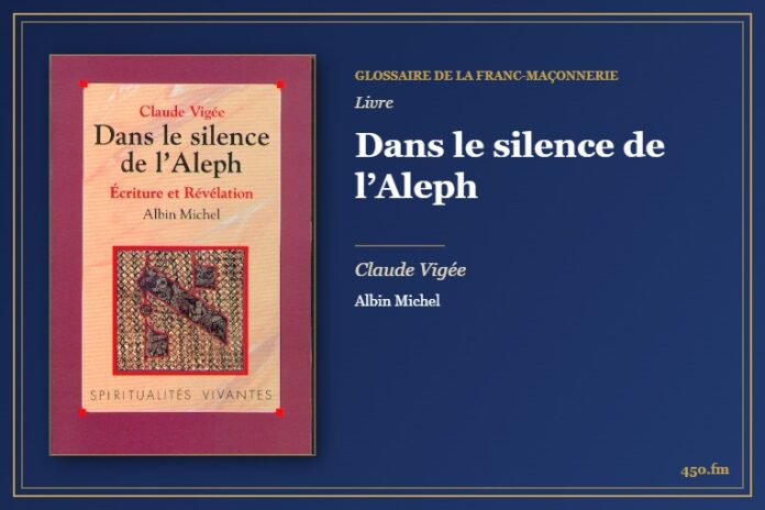 Dans le silence de l’Aleph (Livre) – Glossaire de la franc-maçonnerie 450.fm