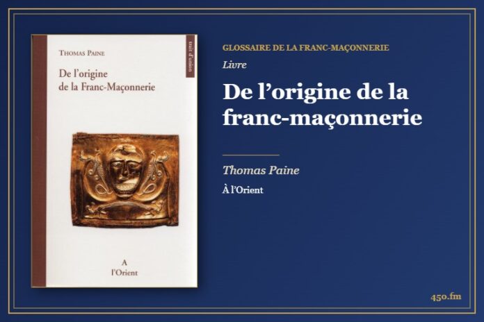 De l’origine de la franc-maçonnerie (Livre) – Glossaire de la franc-maçonnerie 450.fm