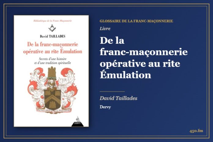 De la franc-maçonnerie opérative au rite Émulation (Livre) – Glossaire de la franc-maçonnerie 450.fm